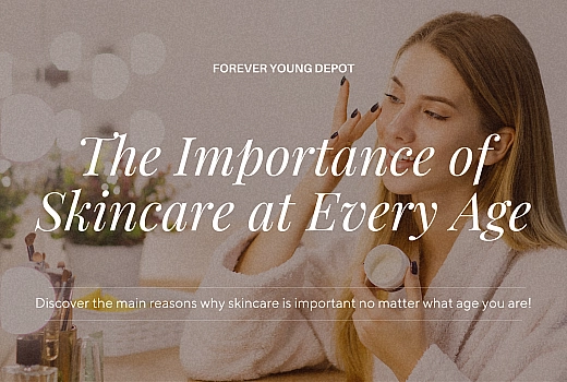 The Importance of Skincare at Every Age